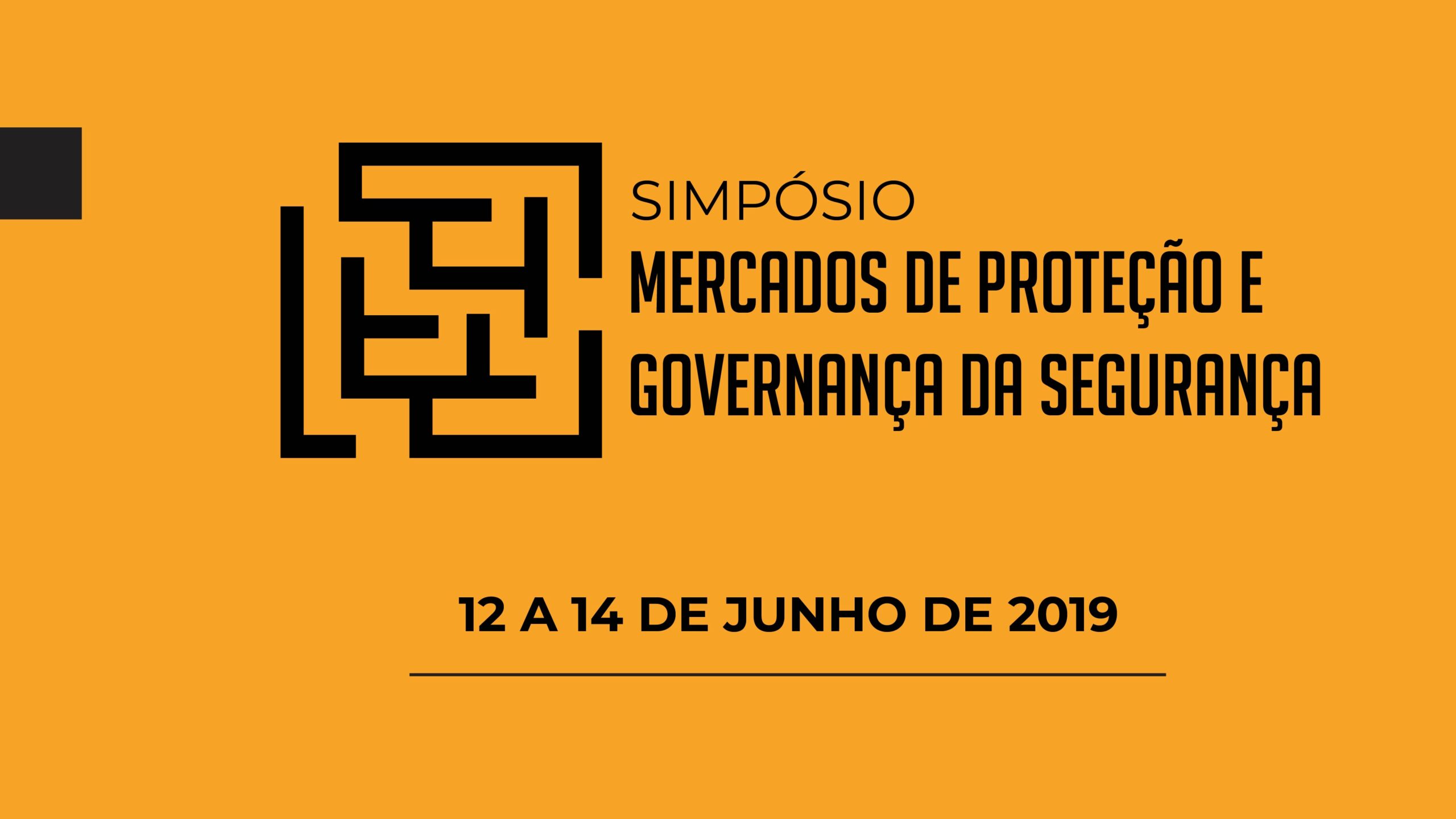 Simpósio Mercados de Proteção e Governança da Segurança