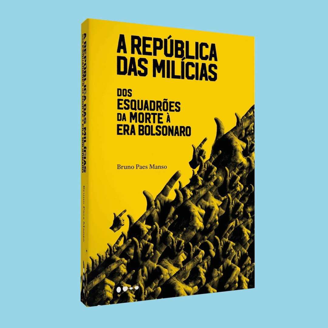 A República das milícias: dos esquadrões da morte à era Bolsonaro